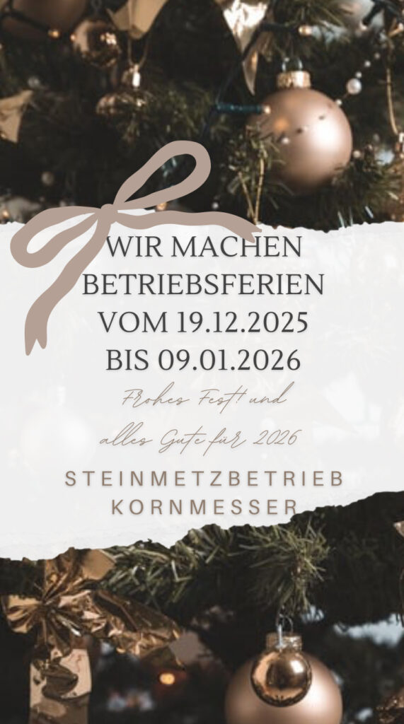 Wir machen Betriebsferien <br />vom 19. 12. 2025 bis 09. 01. 2026. <br />Frohes Fest und Alles Gute für 2026!